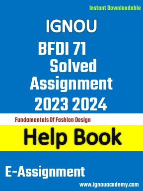 IGNOU BFDI 71 Solved Assignment 2023 2024